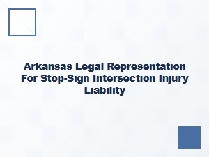 Determining Fault in Arkansas Stop-Sign Intersection Injuries
