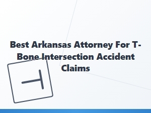 Best Arkansas Attorney for T-Bone Intersection Accident Claims